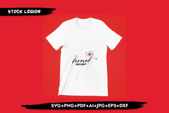 Forever Nana Svg: Premium Graphics for T-Shirt Designs